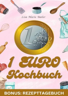 KOCH BUCH 1 EURO BONUS: Rezepte Tagebuch