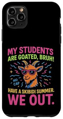 My Students Are Goated Bruh No Cap Skibidi Summer Statement Case for iPhone 11 Pro Max