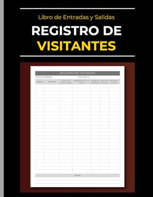 Registro de Visitantes | Libro de Entradas y Salidas: Cuaderno De Diario Para Registrar Visitas De Personas Ajenas a La Empresa y Administraciones | Para Controlar Visitas - Control de acceso