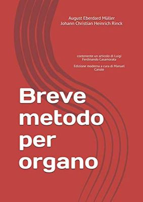 Breve metodo per organo: contenente un articolo di Luigi Ferdinando Casamorata
