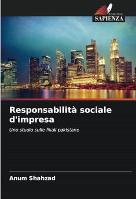 Responsabilità sociale d'impresa: Uno studio sulle filiali pakistane
