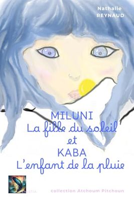 Miluni la fille du soleil et Kaba l'enfant de la pluie