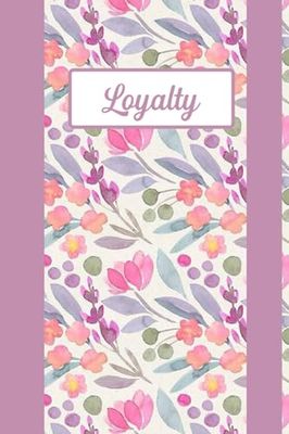 Loyalty: Personalized Name Notebook for Loyalty ... Ruled Notebook (Loyalty Gift & Journals) For Girls Called Loyalty, Floral notebook for girls and women