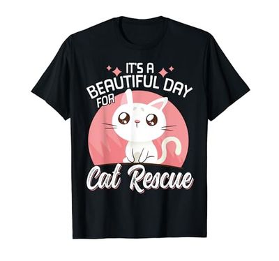 It's A Beautiful Day For Cat Rescue Soccorritore Di Gatti Maglietta