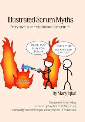 Illustrated Scrum Myths: Every Myth is an Invitation to a Deeper Truth
