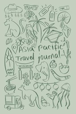 Asia Pacific Travel Journal: Small Green Cover