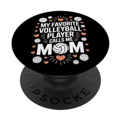 My Favorite Volleyball Player Calls Me Mom Volleyball Mom PopSockets Adhesive PopGrip