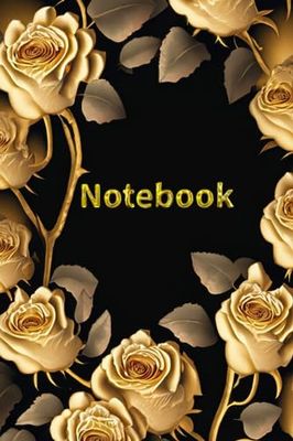Notebook: Golden roses On The Cover