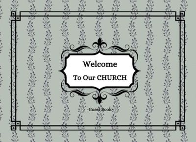 Welcome To Our CHURCH Green Vintage Small Vines Pattern: : Christian Guest Book With Email,Address,Phone