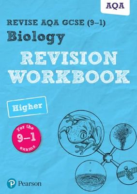Pearson REVISE AQA GCSE Biology Higher Revision Workbook: for 2025, 2026 exams: for the 9-1 exams (Revise AQA GCSE Science 16)