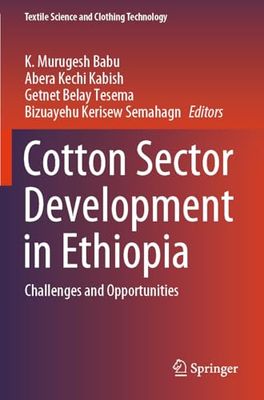 Cotton Sector Development in Ethiopia: Challenges and Opportunities