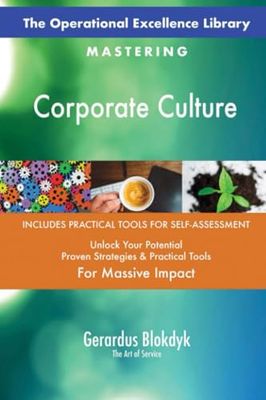 The Operational Excellence Library; Mastering Corporate Culture