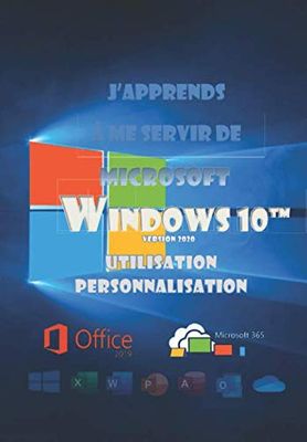 J'apprends à me servir de Windows 10 (2020): mise à jour de février 2020