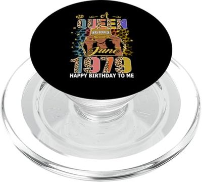 A Queen Was Born In June 1979 46 Years Old 46th Birthday PopSockets PopGrip for MagSafe