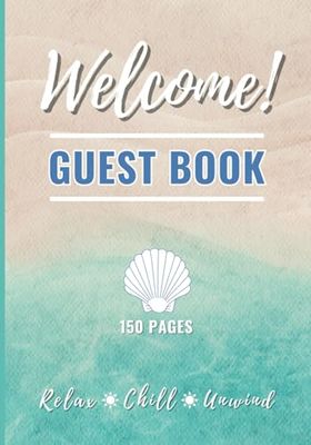 Visitor Guest Book: 150 Page Beach & Ocean Themed Log to Capture Special Memories & Feedback for Airbnb, Bed & Breakfast, Vacation Homes & more