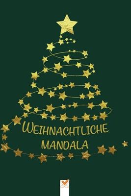 FesttagsFokus Mandalas für die winterliche Weihnachtszeit: Das perfekte Geschenk gegen Weihnachtsstress! Weihnachtliches Design, wärmende Worte & ... (6x9 Zoll / ca A5) grün/gold Weihnachtsbaum