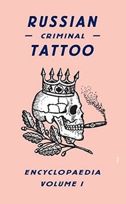 Russian Criminal Tattoo Encyclopaedia Volume I: 01
