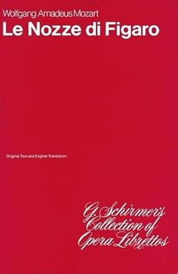 W.A. Mozart: Le Nozze Di Figaro (Libretto). Para Ópera