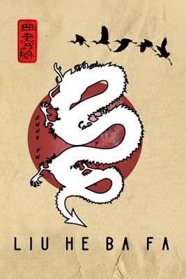 Liu He Ba Fa Journal: Liu He Ba Fa Notebook / Liu He Ba Fa Diary
