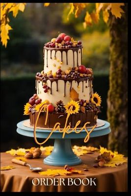 Cake Order Book: Log book to Organize Your Custom Cake Orders with 100 Sheets and Business Information Page (Bakery - Cupcakes, Cookies) Paperback