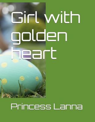 Girl with golden heart