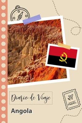 Angola Diario de Viaje: Un Planificador de Viajes Divertido para Anotar tu Viaje a Angola para Parejas, Hombres y Mujeres con Guías y Listas de Comprobación.