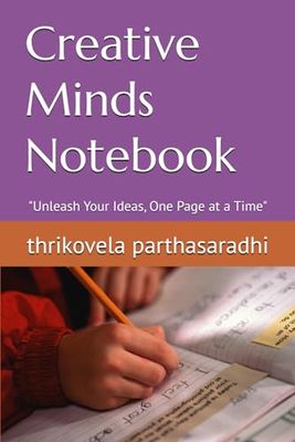 Creative Minds Notebook: "Unleash Your Ideas, One Page at a Time"