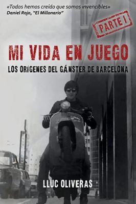 Mi vida en juego: Los orígenes del gánster de Barcelona