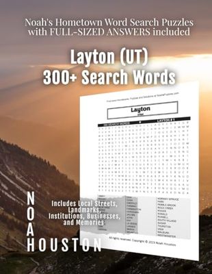 Noah's Hometown Word Search Puzzles with FULL-SIZED ANSWERS included Layton (UT): Includes Local Streets, Landmarks, Institutions, Businesses, and Memories