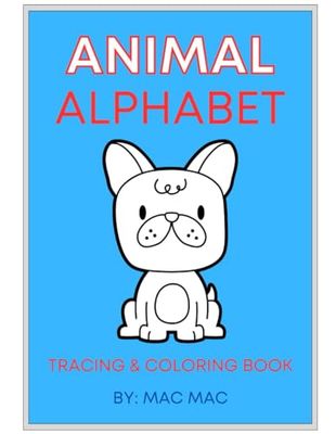 Animal Coloring Book: With Alphabet Tracing