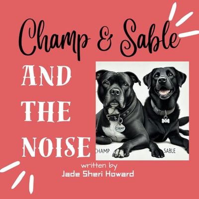 Champ and Sable and the Noise