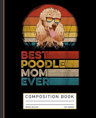 Dog Lover Notebook: Vintage Poodle Mom - Best Dog Mom Ever