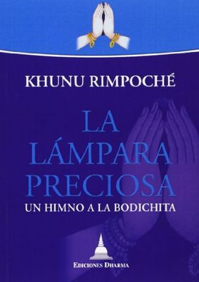 La lámpara preciosa : un himno a la Bodichita