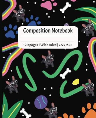 Composition Notebook: French Bulldog with heart-shaped sunglasses | Wide Ruled Notebook | Composition Notebook Wide Ruled French Bull Dogs, 7.5 X 9.25, 120 Pages notebook, For kids, teens, & adults