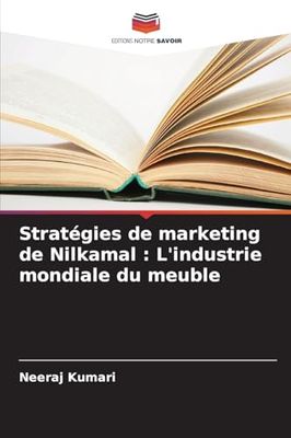 Stratégies de marketing de Nilkamal: L'industrie mondiale du meuble
