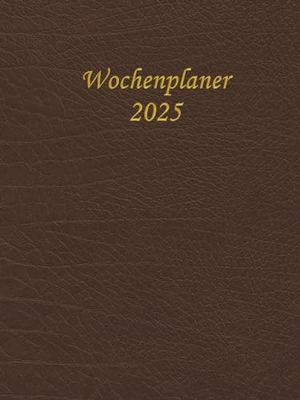 2025 Wochenplaner: 1 woche 2 seiten, Terminkalender mit Uhrzeiten 6 bis 22h Tag, 12 Monate von Januar 2025 bis Dezember 2025, Din A4