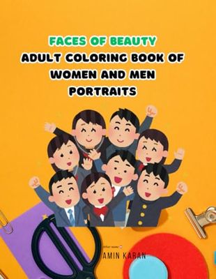 Faces of Beauty: Adult Coloring Book of Women and Men Portraits