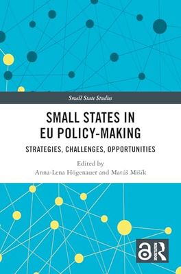 Small States in EU Policy-Making: Strategies, Challenges, Opportunities