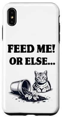 Feed Me Or Else - Pianta per gatti e gattini, amanti dei gatti Custodia per iPhone XS Max