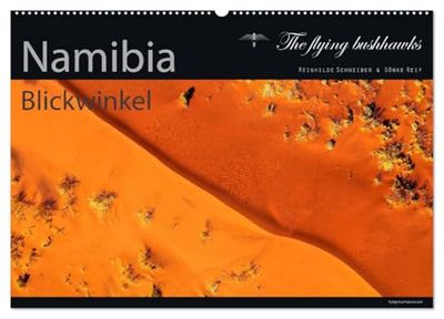Namibia Blickwinkel 2026 (Wandkalender 2026 DIN A2 quer), CALVENDO Monatskalender: Namibia atemberaubende Landschaften aus der Vogelperspektive