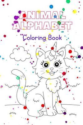 Animal Alphabet - Coloring Book: Discover the World of Animals and Letters with Fun and Creativity!
