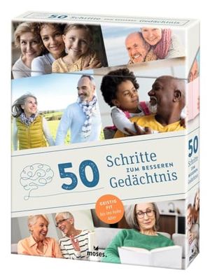 50 Schritte zum besseren Gedächtnis: Geistig fit bis ins hohe Alter