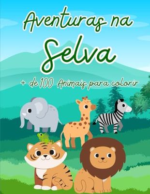 Aventuras na Selva: + de 100 animais para colorir