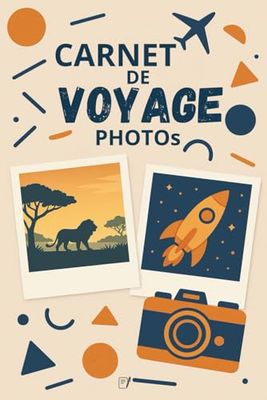 Carnet de voyage photo: Carnet de voyage photo | Inspiration aventure | Photographie de paysages | Destinations exotiques | Souvenirs inoubliables | ... | Escapade bien-être | Aventures authentiques