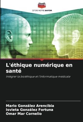 L'éthique numérique en santé: Intégrer la bioéthique et l'informatique médicale
