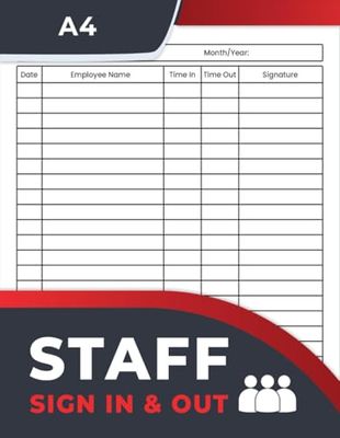 Staff Sign In And out Book: Employee Signing In Log For Business, Workplace, Office, Front Desk Security | A4 | 120 Pages