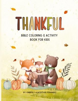 Thankful: Thanksgiving Bible Verses and Activity Coloring Book for Kids (Ages 2-6)