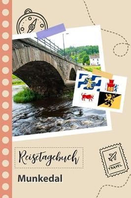 Reisetagebuch zum Ausfüllen - Munkedal: Ein Lustiger Reisetagebuch zum selberschreiben für Ihre Reise nach Schweden für Paare, Männer und Frauen mit Anregungen und Checklisten.