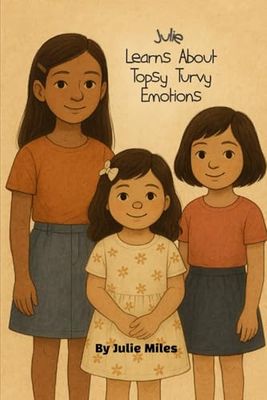 Julie Learns About Topsy Turvy Emotions