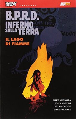 B.P.R.D. Inferno sulla Terra. Il lago di fiamme (Vol. 8)